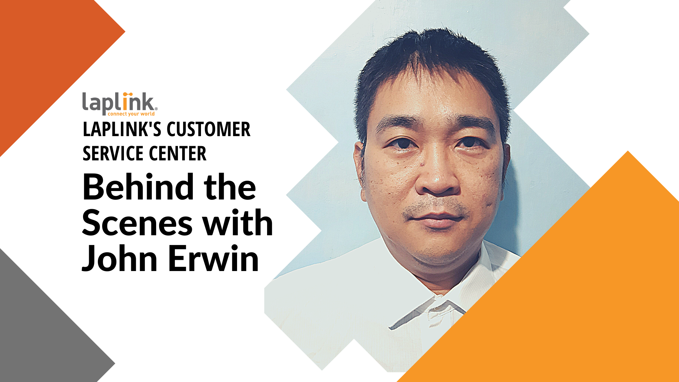 Laplink’s Customer Service Center (CSC) Behind the Scenes with John